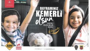 'Bayramınız Kemerli Olsun' sloganı ile kazalara set