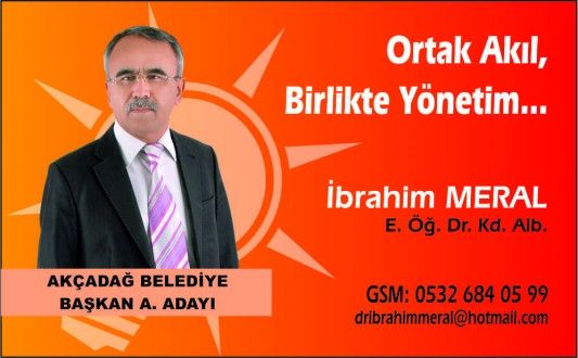 İbrahim Meral :ORTAK AKIL BİRLİKTE YÖNETİM !