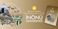 45 yıllık İnönü Üniversitesi tarihi kitap ve belgesel oldu
