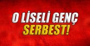 Liseli gence tahliye kararı