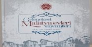 Geleneksel Malatya Evleri Envanteri"ni yayınladı