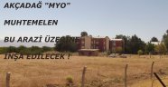 Akçadağ "MYO" Bu Arsa Üzerine İnşa edilecek !