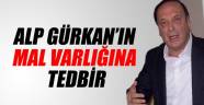 Alp Gürkan'ın mal varlığına tedbir