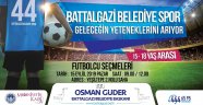 Battalgazi Belediyespor geleceğin yeteneklerini arıyor