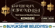 Büyükşehir'den Tasavvuf Musikisi konseri