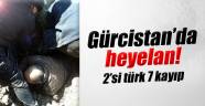 Gürcistan'da heyelan: 2'si türk 7 kayıp