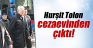 Hurşit Tolon, cezaevinden çıktı