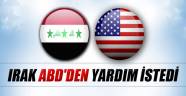 Irak ABD'den yardım istedi