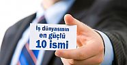 İş dünyanın en güçlü 10 insanı! Forbes seçti