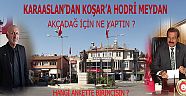 Karaaslan'dan Koşar'a HODRİ MEYDAN !