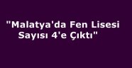 Malatya'da Fen Lisesi sayısı 4'e çıktı