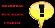 MESOB'DAN SİCİL KAYDI UYARISI !
