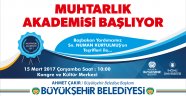 Muhtarlar Akademisi başlıyor