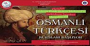 OSMANLI TÜRKÇESİ KURSU AÇILACAK !