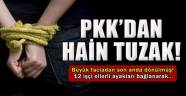 PKK yandaşları provokasyona doymuyor
