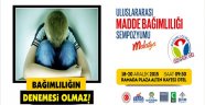 Uluslararası Madde Bağımlılığı Sempozyumu Başlıyor